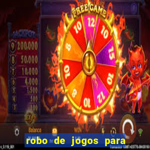 robo de jogos para ganhar dinheiro